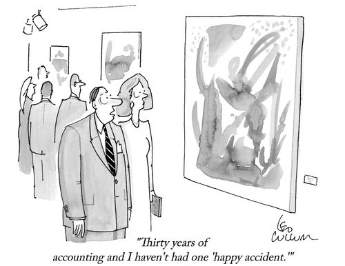 "Thirty years of accounting and I haven't had one 'happy accident.'"