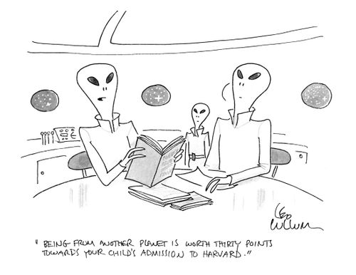 "Being from another planet is worth thirty points towards your child's admission to Harvard."