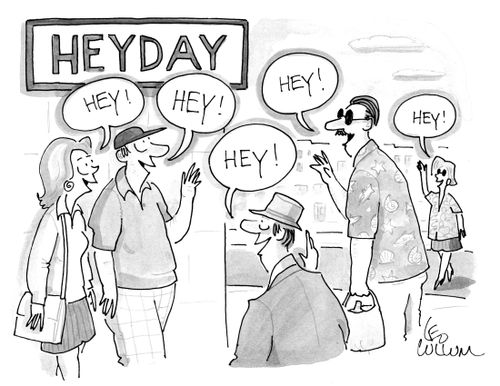 Heyday.