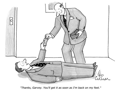 "Thanks, Garvey. You'll get it as soon as I'm back on my feet."
