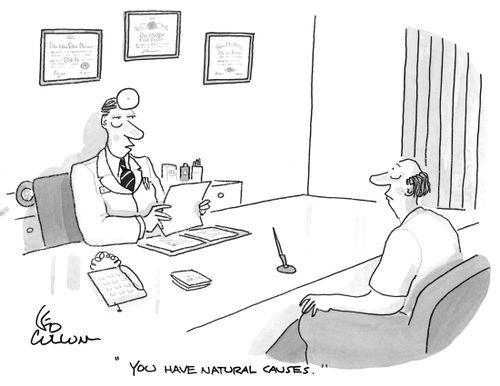 "You have natural causes.''