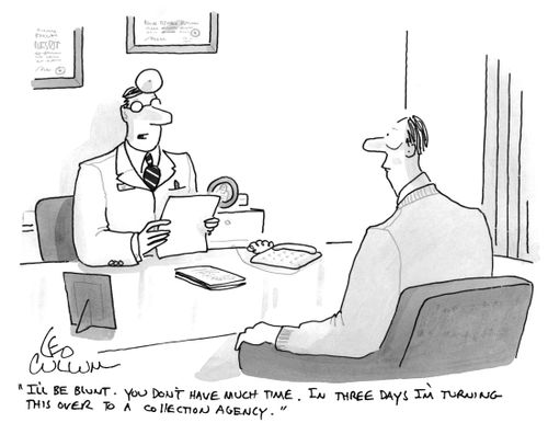 "I'll be blunt. You don't have much time. In three days I'm turning this over to a collection agency."