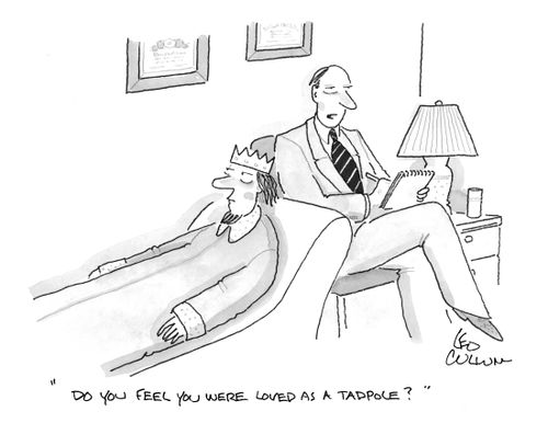 "Do you feel you were loved as a tadpole?"