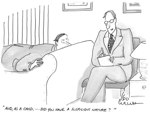"And, as a child, …. Did you have a suspicious nature?"