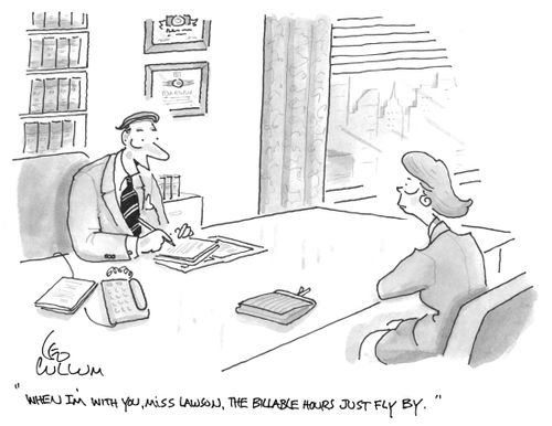 "When I'm with you, Miss Lawson, the billable hours just fly by."