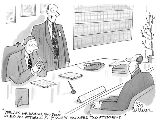 "Perhaps, Mr Damon, you don't need an attorney. Perhaps you need two attorneys."