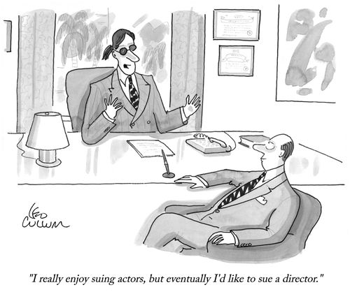 "I really enjoy suing actors, but eventually I'd like to sue a director."