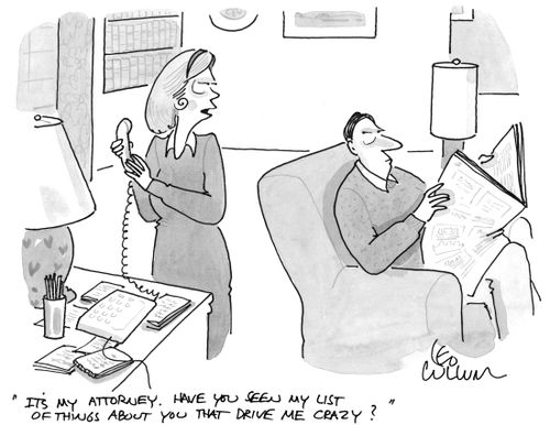 "It's my attorney. Have you seen my list of things about you that drive me crazy?"
