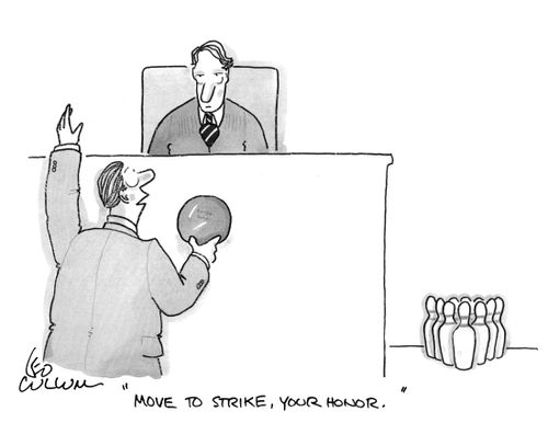 "Move to strike, your honor."