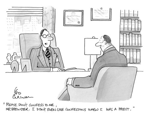 "Please don't confess to me, Mr Brewster. I didn't even like confessions when I was a priest."