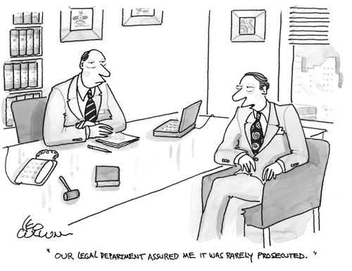 "Our legal department assured me it was rarely prosecuted."