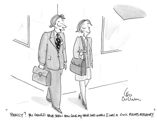 "Really? You should have seen how long my hair was when I was a civil rights attorney."