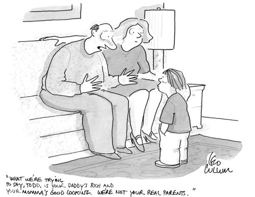 "What we're trying to say, Todd, is your daddy's rich and your momma's good looking. We're not your real parents."