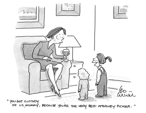 "You got custody of us, mommy, because you're the very best attorney picker."