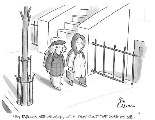 "My parents are members of a tiny cult that worships me."