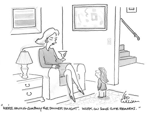 "We're having company for dinner tonight. Work on some cute remarks."