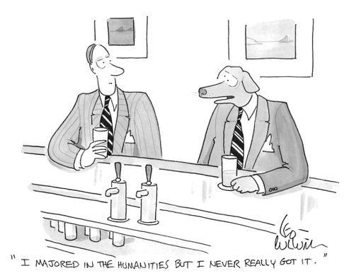 "I majored in the humanities but I never really got it."
