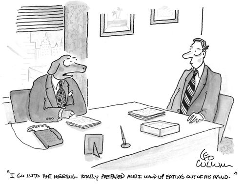 "I go into the meeting totally prepared and I wind up eating out of his hand."