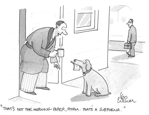 "That's not the morning paper, Storm. That's a subpoena."