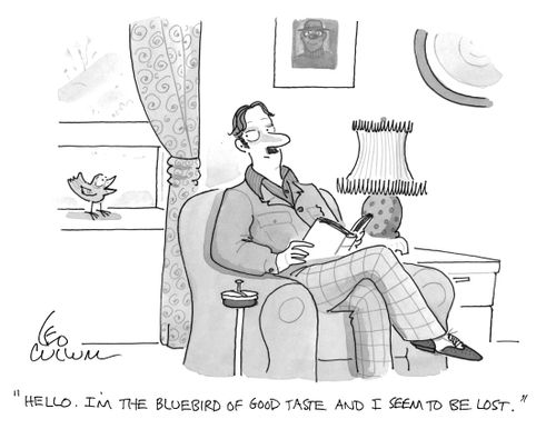 "Hello. I'm the bluebird of good taste and I seem to be lost."
