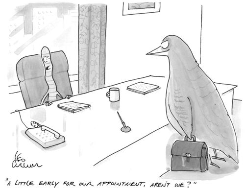 "A little early for our appointment, aren't we?"