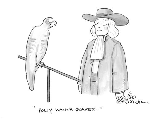 "Polly wanna quaker."