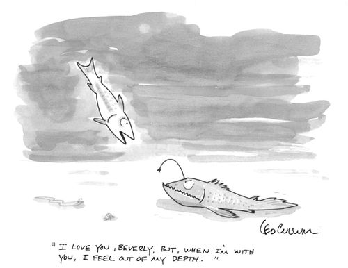 "I love you, Beverly, but, when I'm with you, I feel out of my depth."