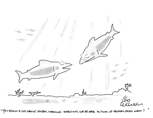 "You know a lot about global warming. When will we be able to swim up central park west?"