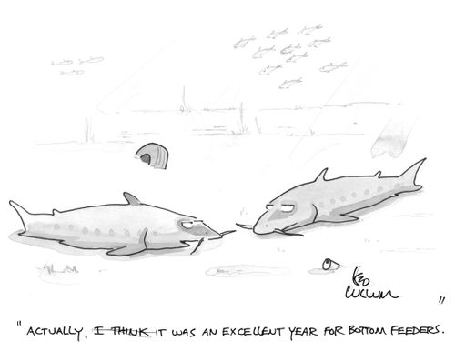 "Actually, it was an excellent year for bottom feeders."