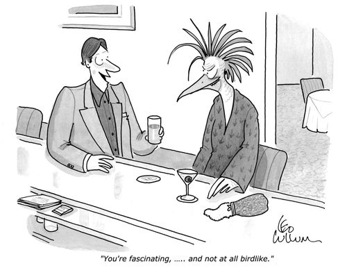 "You're fascinating, ….. and not at all birdlike."