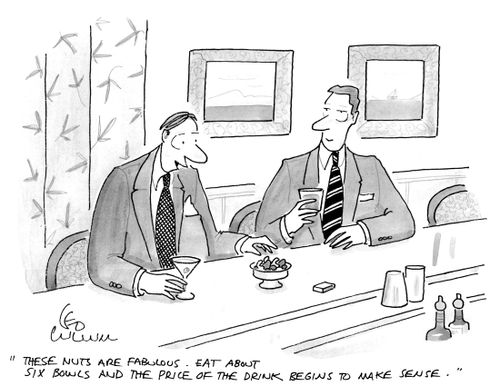 "These nuts are fabulous. Eat about six bowls and the price of the drink begins to make sense."