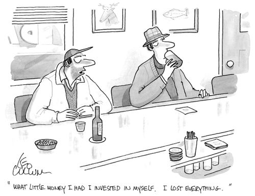"What little money I had I invested in myself. I lost everything."