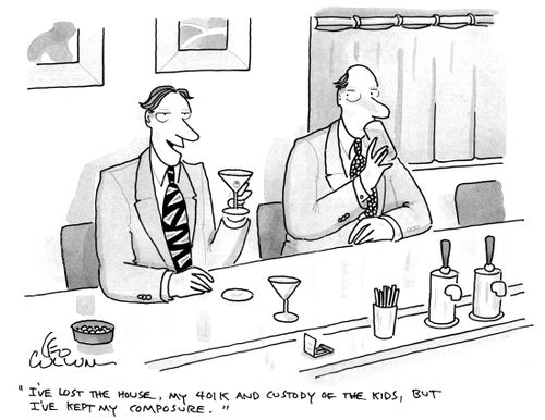 "I've lost the house, my 401 K and custody of the kids, but I've kept my composure."