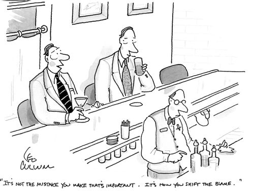 "It's not the mistake you make that's important. It's how you shift the blame."