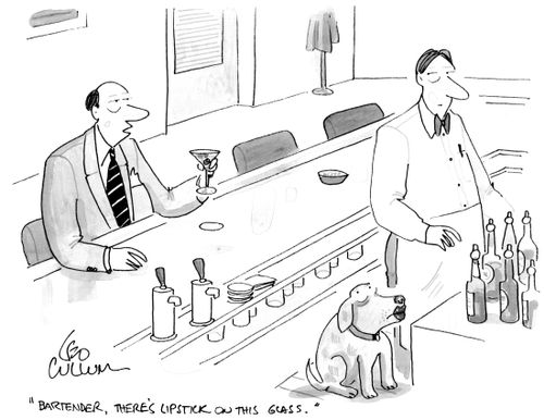"Bartender, there's lipstick on this glass."