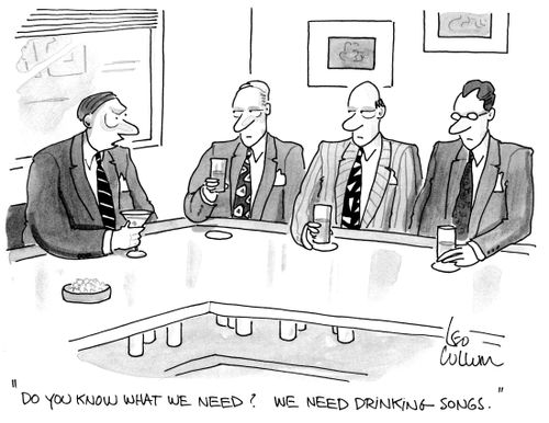 "Do you know what we need? We need drinking songs."