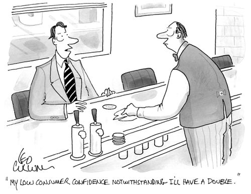 "My low consumer confidence notwithstanding I'll have a double."