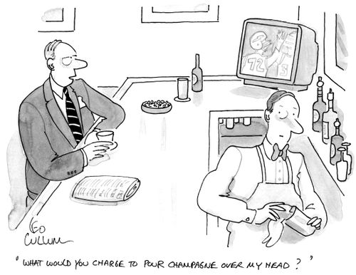 "What would you charge to poor champagne over my head?"