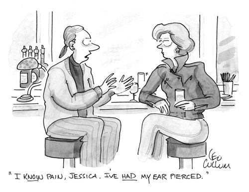 "I know pain, Jessica. I've had my ear pierced."