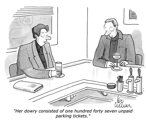 "Her dowry consisted of one hundred forty seven unpaid parking tickets."