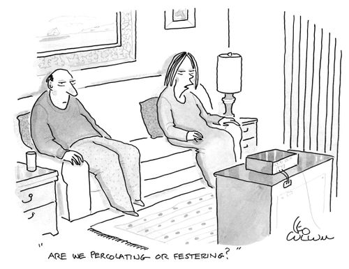 "Are we percolating or festering?"