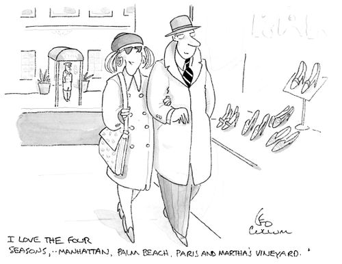 "I love the four seasons, .. Manhattan, Palm Beach, Paris and Martha's vineyard."