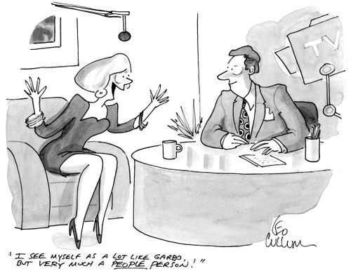 "I see myself as a lot like Garbo, but very much a people person!"