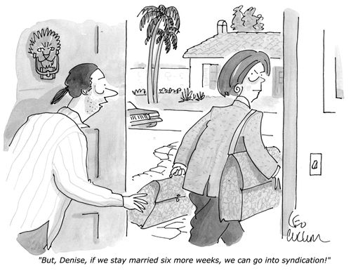 "But, Denise, if we stay married six more weeks, we can go into syndication!"
