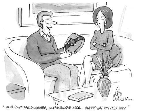 "Your looks are laughable, unphotographable. Happy valentine's day."