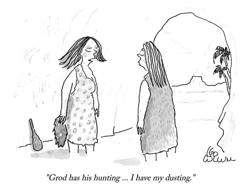 "Grod has his hunting ... I have my dusting."