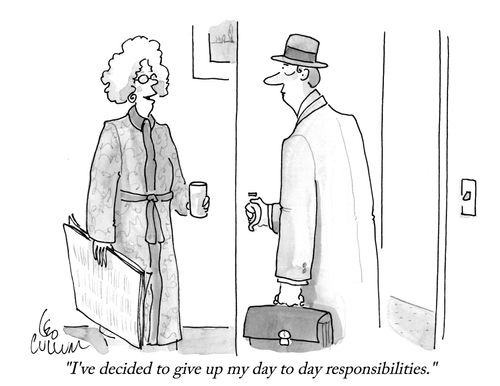 "I've decided to give up my day to day responsibilities."