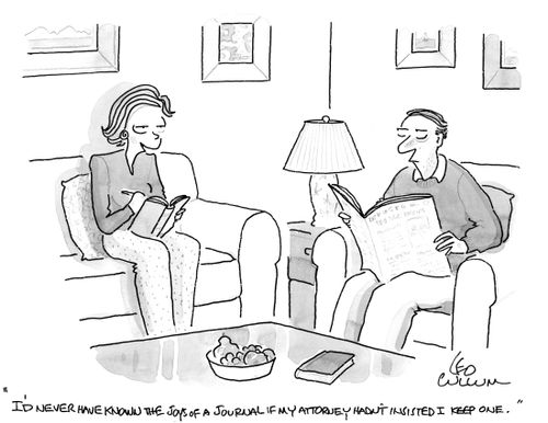 "I'd never have known the joys of a journal if my attorney hadn't insisted I keep one."