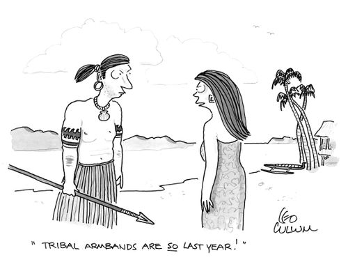 "Tribal armbands are so last year!"