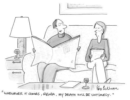 "Whenever it comes, Glenda, my death will be untimely."